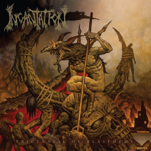 Incantation : Tricennial of Blasphemy